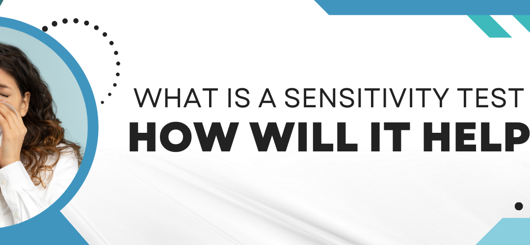 What Is a Sensitivity Test and How Will It Help?